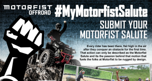 #MyMotorfistSalute Photo Contest presented by Motorfist and ATV World