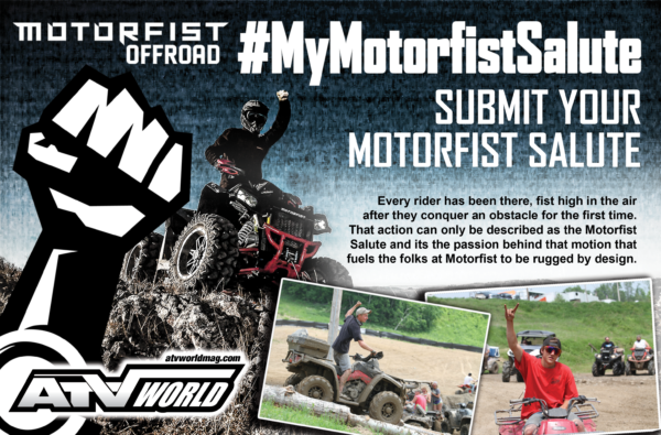 #MyMotorfistSalute Photo Contest presented by Motorfist and ATV World