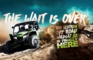 THE TEXTRON OFF ROAD WILDCAT XX IS HERE