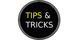 TIPS & TRICKS