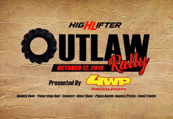 HIGH LIFTER OUTLAW RALLY PRESENTED BY 4 WHEEL PARTS SATURDAY, OCTOBER 12