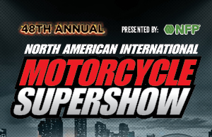 DRAG SPECIALTIES Has Reserved Corporate Display At The North American International Motorcycle SUPERSHOW!